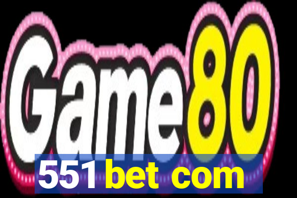 551 bet com